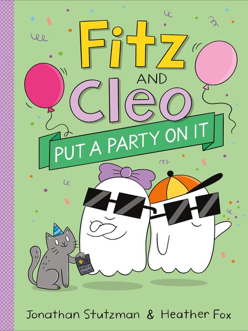 Title details for Fitz and Cleo Put a Party on It by Jonathan Stutzman - Available